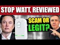 EXPLAINER: Is Stop Watt by Elon Musk a Scam or Legit? My Review of the Electricity-Saving Product.