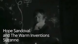 Hope Sandoval &amp; The Warm Inventions - Suzanne [MV / 가사 해석]