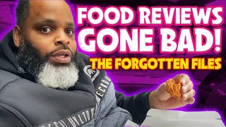 Food Review Gone Bad: The Forgotten Files