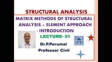 Lecture 1: Matrix methods of structural analysis - Introduction Dr.P.Perumal