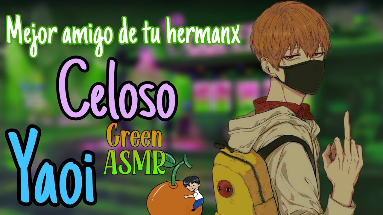ASMR YAOI - mejor amigo de tu hermanx celoso