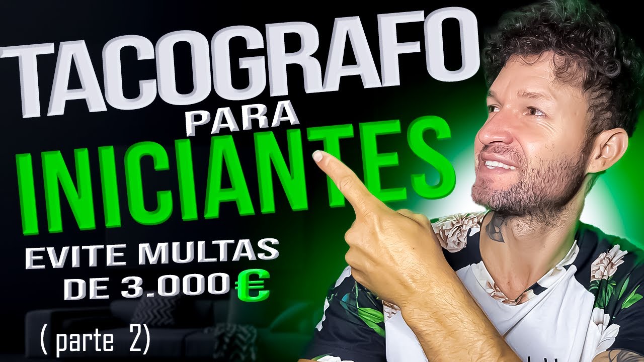 TACOGRAFO PARA INICIANTES - O que ninguém te conta  (parte 2)