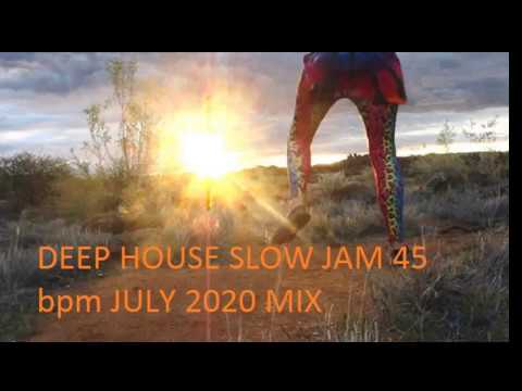 Deep House | Slow Jam | 45bpm Mix | July 2020 | Chapter 04