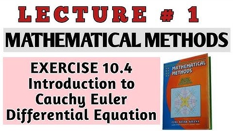 Introduction to Cauchy Euler Differential Equation | BSC Mathematical Methods Chapter 10