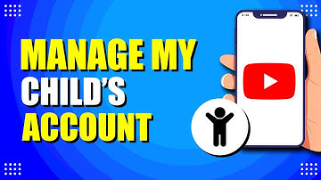 Hoe beheer ik het YouTube-account van mijn kind (aanbevolen werkwijzen)