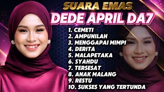 Download lagu WOW‼️Suara Emas DEDE APRIL CIREBON DA7 || Full Album