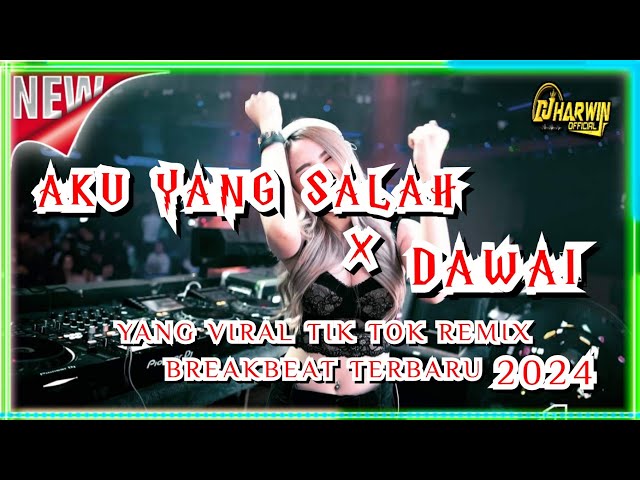 DJ ORANG YANG SALAH X DAWAI YANG VIRAL TIK TOK REMIX BREAKBEAT TERBARU 2024 class=