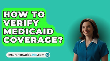 How To Verify Medicaid Coverage? -  InsuranceGuide360.com