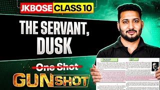 JKBOSE Class 10th English | The Servant, Dusk | One Shot | GUN-SHOT Series | JKBOSE Wallah