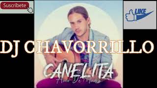 tema nuevo del canelita  - AMOR DE MADRE-DJ CHAVORRILLO dale like y subcribete