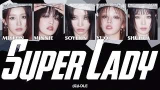 ［Super Lady］(G)I-DLE 日本語訳