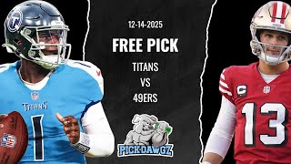 Tennessee Titans vs San Francisco 49ers 12/14/25 NFL Pick & Prediction | NFL Week 15