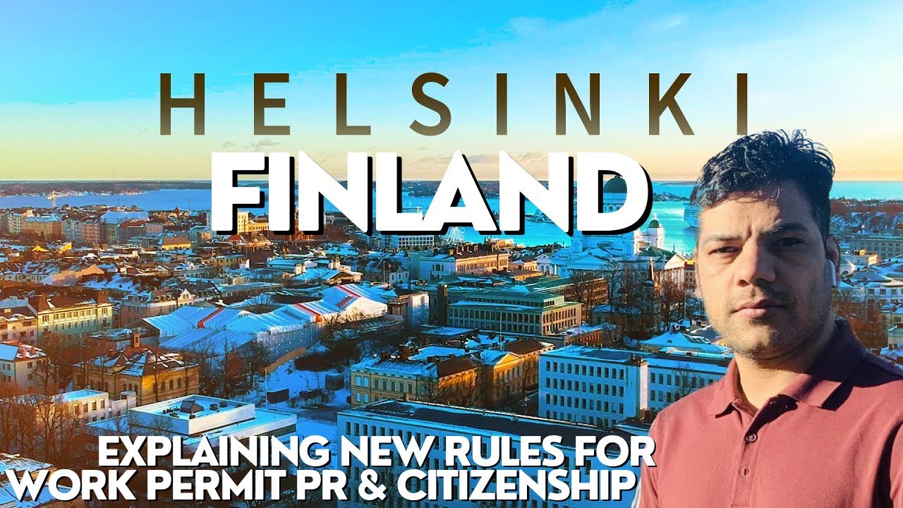 Finland New Rule Explanation For work Permit PR & Citizenship Daily