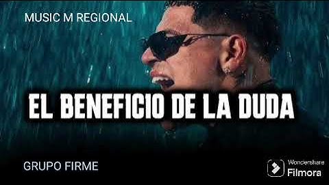 GRUPO FIRME - EL BENEFICIO DE LA DUDA (AUDIO)