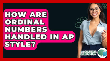 How Are Ordinal Numbers Handled In AP Style? - The Language Library