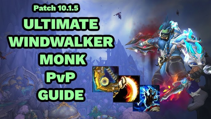 Best PvP Talents for Windwalker Monk - Dragonflight 10.2.0 PvP Guide -  Skill Capped