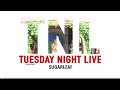 Tuesday night live 2022  sugarleaf