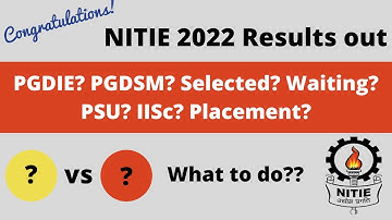 Confusion after NITIE Results?? What to join? What to leave?