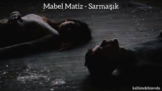 Mabel Matiz - Sarmaşık (speed up) Resimi