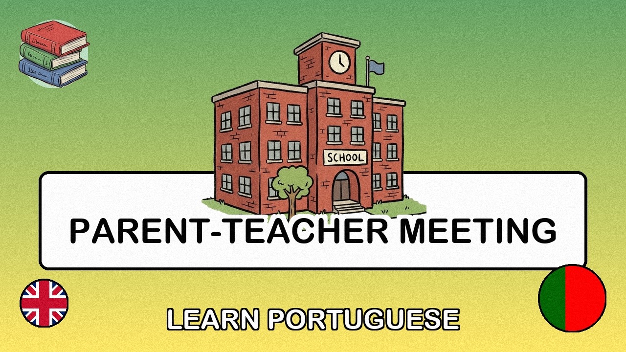 🇬🇧→🇧🇷 Learn Portuguese - Parent-Teacher Meeting
