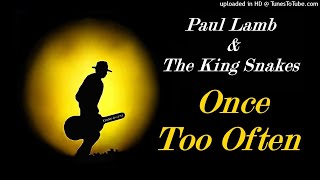 Paul Lamb & The King Snakes - Once Too Often (Kostas A~171)