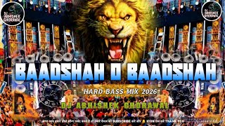 Baadshah O Baadshah dj | Edm Drop Mix 2026 | Old Is Gold | New DJ Remix Hindi Song | Dj Abhishek 