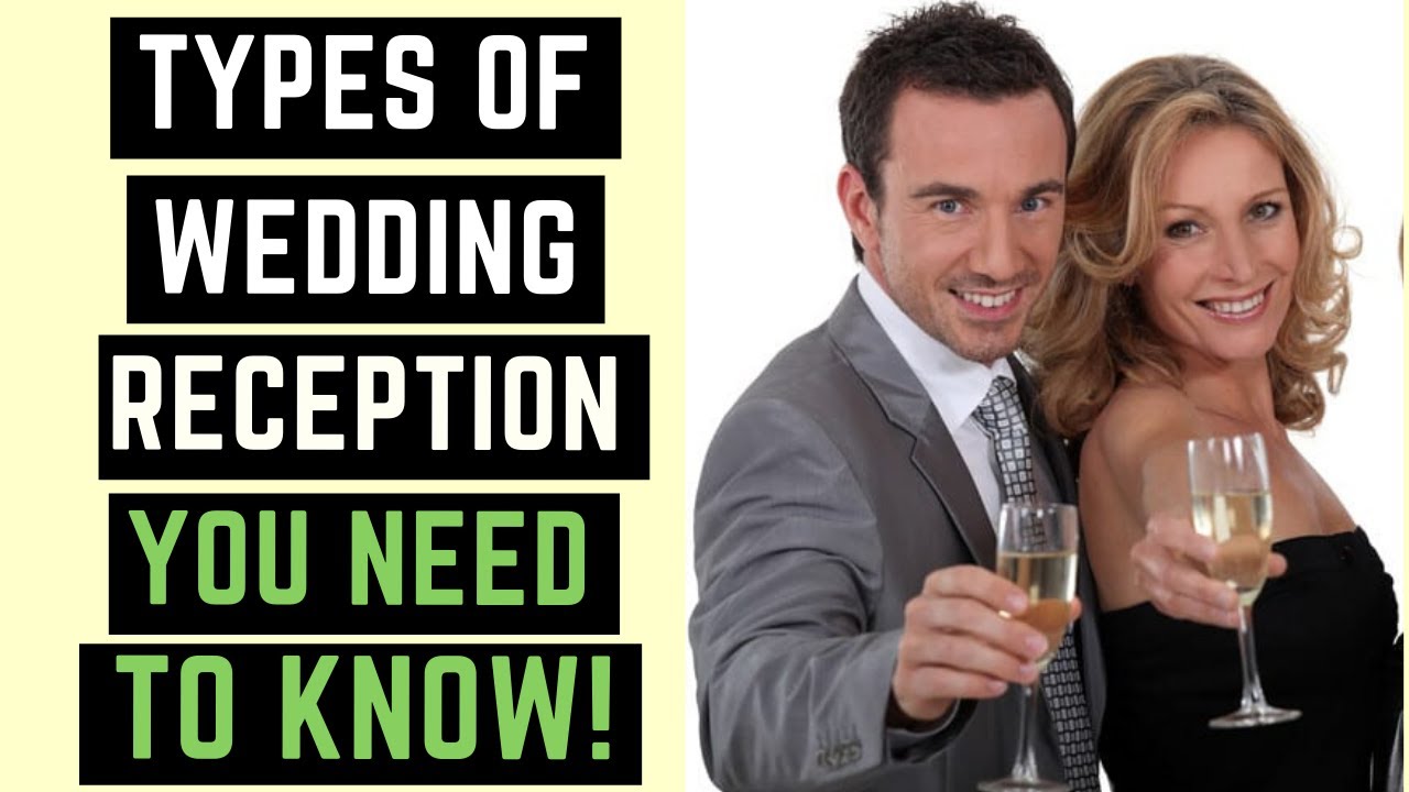 types-of-wedding-reception-you-need-to-know-youtube