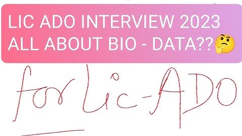 LIC ADO 2023 INTERVIEW | ALL ABOUT BIO DATA | HOW TO GET IT 👍 | MUST WATCH | CLEAR DOUBTS
