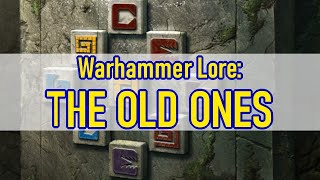 Warhammer Fantasy Lore - EP 01 - The Old Ones - Warhammer Fantasy / Total War Warhammer