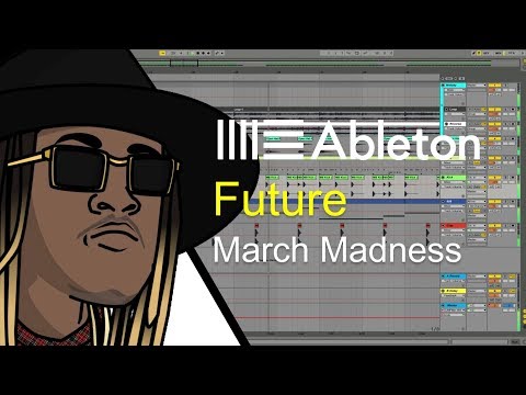 March Madness - Future  - Ableton Live 9 Tutorial