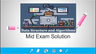 DSA 2021 Mid Exam Solution