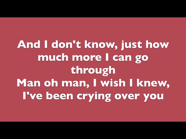 Lyrics - Crying Over You