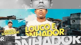 Mc neguinho do Kaxeta  - Louco e Sonhador