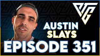 #351 - Austin Slays TV