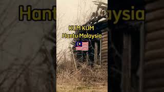 Hantu Kum Kum || Malaysia 🇲🇾
