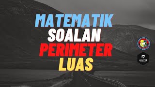 soalan perimeter dan luas
