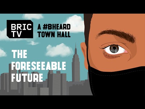 The Foreseeable Future | A Virtual #BHeard Town Hall 