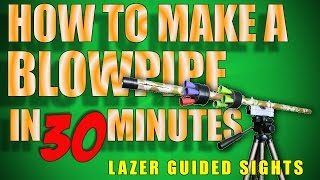 How to make a laser guided blow dart pipe in 30 minutes