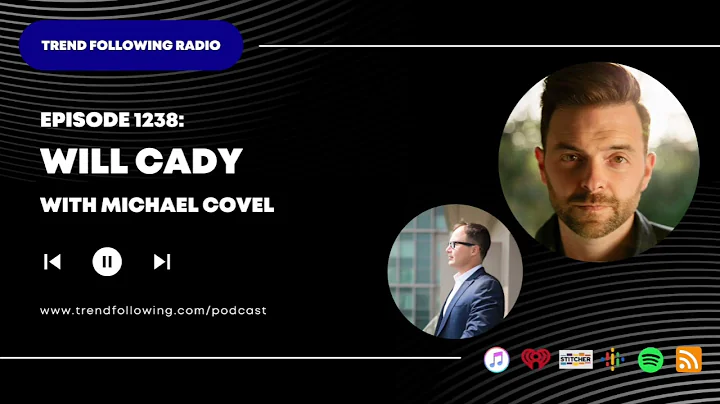 Ep. 1238: Will Cady Interview with Michael Covel on Trend Following Radio