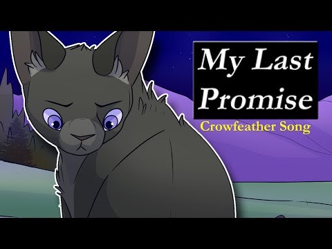 My Last Promise ♪ CROWFEATHER SONG (Warrior Cats)