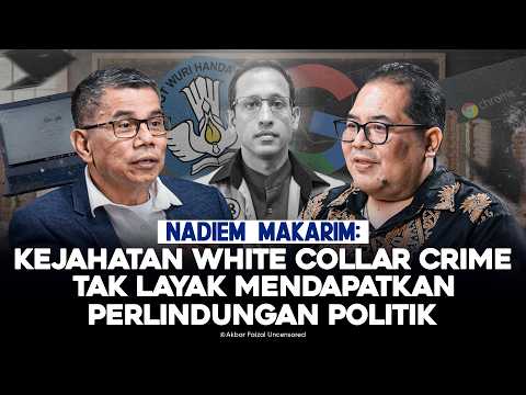NADIEM MAKARIM: KEJAHATAN WHITE COLLAR CRIME TAK LAYAK MENDAPATKAN PERLINDUNGAN POLITIK