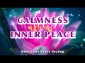 Reiki Healing - Meditation Music | Calmness &amp; Inner Peace