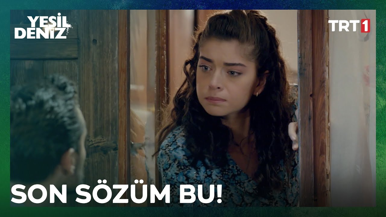 '’Seni bırakıp gidiyorum!’’ - Yeşil Deniz Özel Sahneler