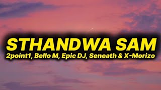 2Point1 - Sthandwa Sam Ft. Bello M, Epic Dj, Seneath & X - Morizo Resimi