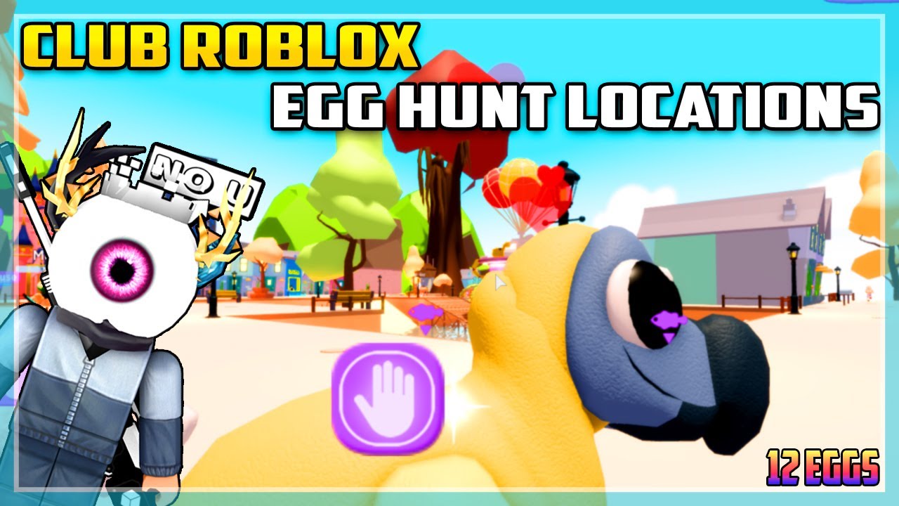 Club Roblox Egg Hunt Locations! 🥚 12 EGGS YouTube