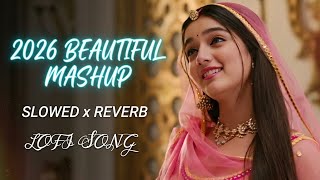 2026 Ultimate Mind Relax Beautiful Mashup 🥰 | Study, Sleep & Chill Lofi #lofimusic #trendingsong  screenshot 4