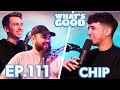 Chip Talks The Fellas Secrets, Free Holidays and Wroetoshaw Drama! - What’s Good Podcast Ep.111