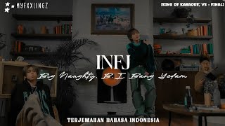 Download lagu BIG NAUGHTY - INFJ (Feat. B.I , BANG YEDAM) Lirik Terjemahan Indonesia