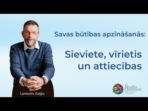 Savas būtības apzināšanās. Sieviete, vīrietis un attiecības.