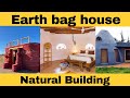 Eco friendly house  earth bag house     mud house  cob house